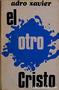 books: El otro Cristo - Adro Xavier